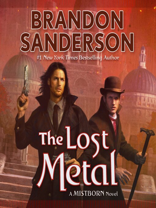 Title details for The Lost Metal by Brandon Sanderson - Available